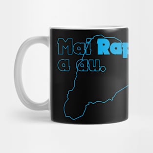 Mai Rapanui a Au Mug